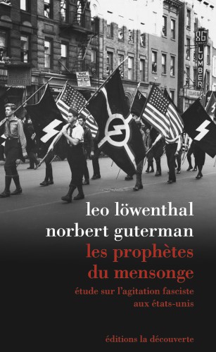 Les prophètes du mensonge - Étude sur l’agitation fasciste aux États-Unis