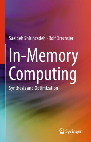 In-Memory Computing: Synthesis and Optimization   303080255, 978303080256