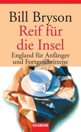 Reif für die Insel. England für Anfänger und Fortgeschrittene