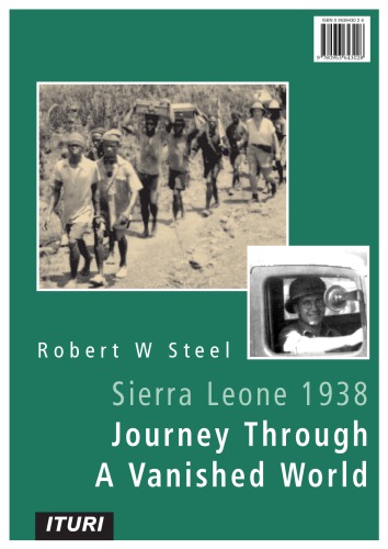 Sierra Leone 1938 : Journey Through A Vanished World.