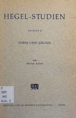 Form und Grund. Interpretation eines Kapitels der hegelschen Wissenschaft der Logik