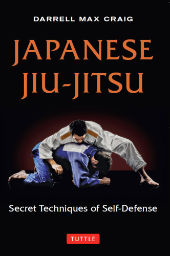 Japanese Jiu-jitsu: Secret Techniques of Self-Defense