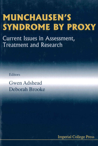 Munchausen’s Syndrome by Proxy: Current Issues in Assessment, Treatment, and Research