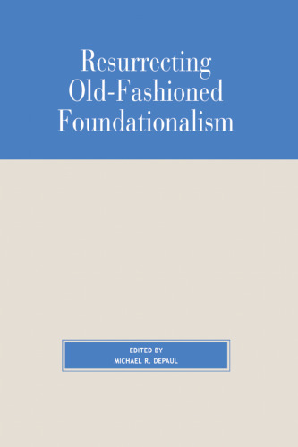 Resurrecting Old-fashioned Foundationalism