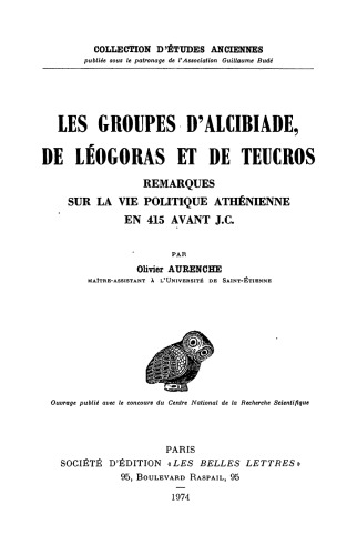 Les groupes d’Alcibiade, de Léogoras, et de Teucros: remarques sur la vie politique athénienne en 415 avant J.C.