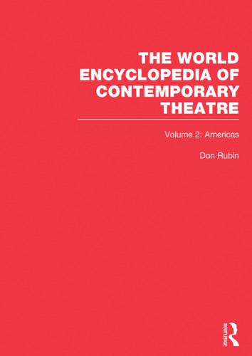 The World Encyclopedia of Contemporary Theatre, Volume 2: The Americas