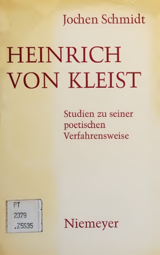 Heinrich von Kleist: Studien zu seiner poetischen Verfahrensweise