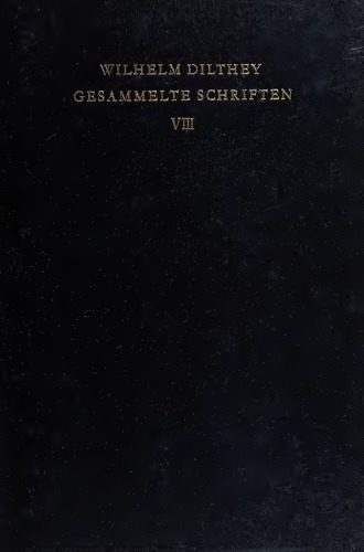 Gesammelte Schriften, VIII. Band. Weltanschauungslehre. Abhandlungen zur Philosophie der Philosophie