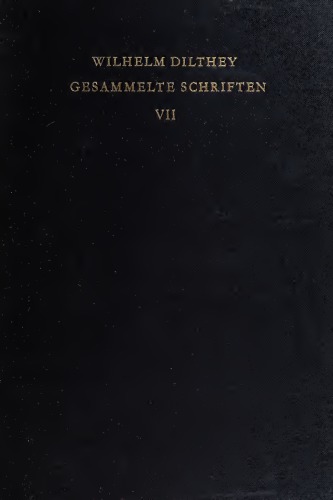 Gesammelte Schriften, VII. Band. Der Aufbau der geschichtlichen Welt in den Geisteswissenschaften