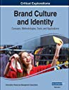 Brand Culture and Identity: Concepts, Methodologies, Tools, and Applications, 03 Vols