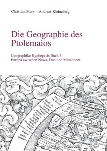 Die Geographie des Ptolemaios. Geographike Hyphegesis Buch 3: Europa zwischen Newa, Don und Mittelmeer