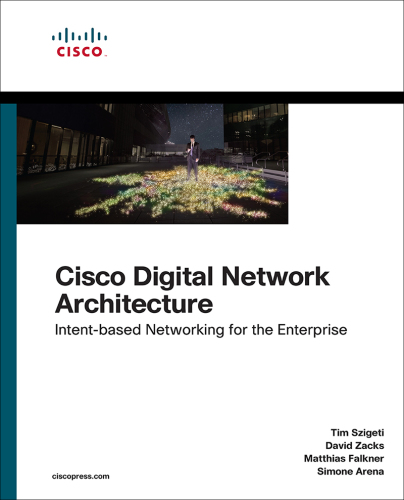 Cisco Digital Network Architecture: Intent-Based Networking for the Enterprise