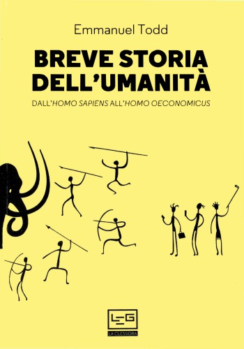 Breve storia dell'umanità. Dall'homo sapiens all'homo oeconomicus