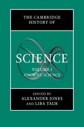 The Cambridge History of Science, Volume 1: Ancient Science