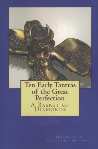 Ten Early Tantras of the Great Perfection: A Basket of Diamonds