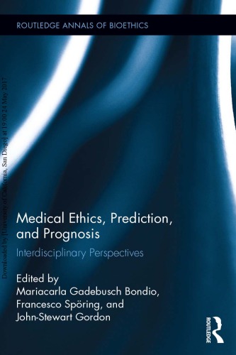 Medical Ethics, Prediction, and Prognosis: Interdisciplinary Perspectives