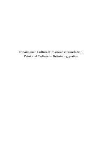 Renaissance Cultural Crossroads: Translation, Print and Culture in Britain, 1473–1640