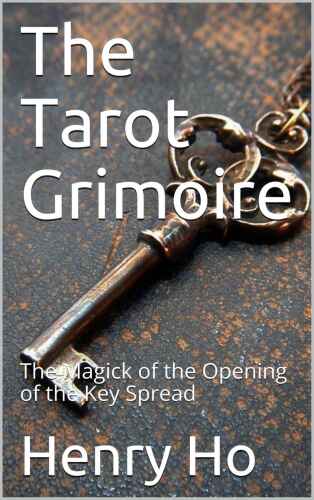 The Tarot Grimoire: The Magick of the Opening of the Key Spread