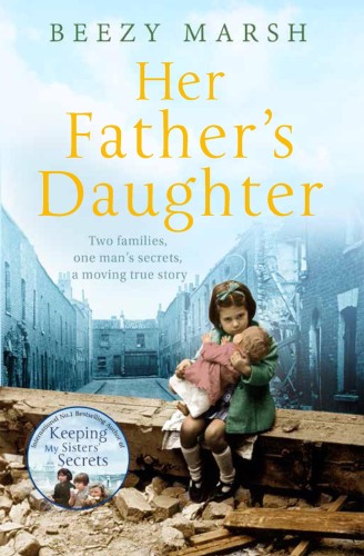 Her Father’s Daughter: Two families. One man’s secrets. A moving true story