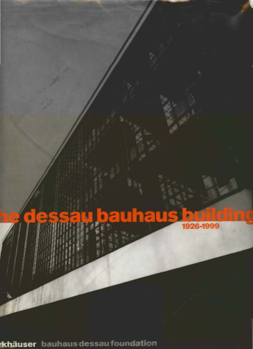 The Dessau Bauhaus building, 1926-1999