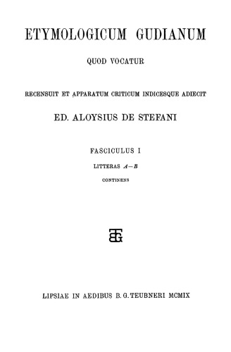 Etymologicum Gudianum, Fasc. I Litteras A-B