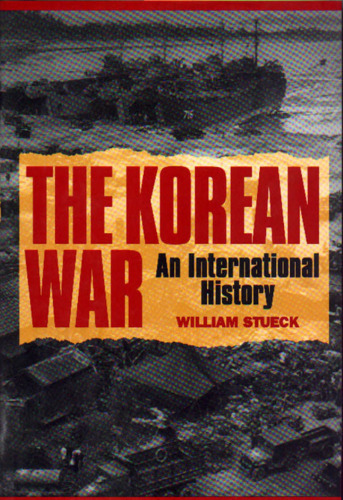 The Korean War: An International History