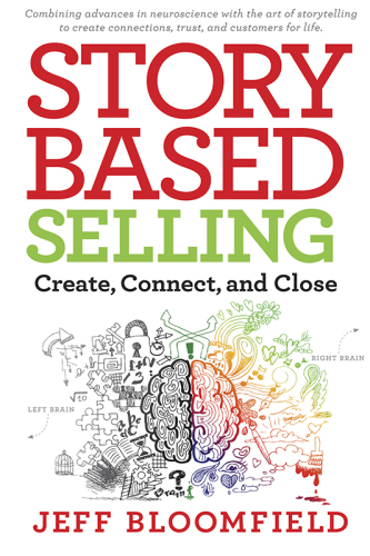 Story-Based Selling: Create, Connect, and Close