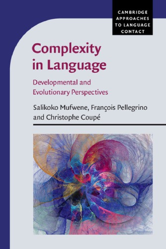 Complexity in Language: Developmental and Evolutionary Perspectives