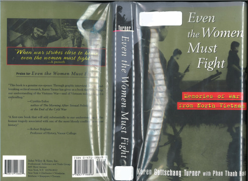 Even the Women Must Fight: Memories of War from North Vietnam