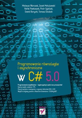 Programowanie równoległe i asynchroniczne w C# 5.0 (2013, Helion)