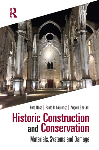 Historic Construction and Conservation: Materials, Systems and Damage