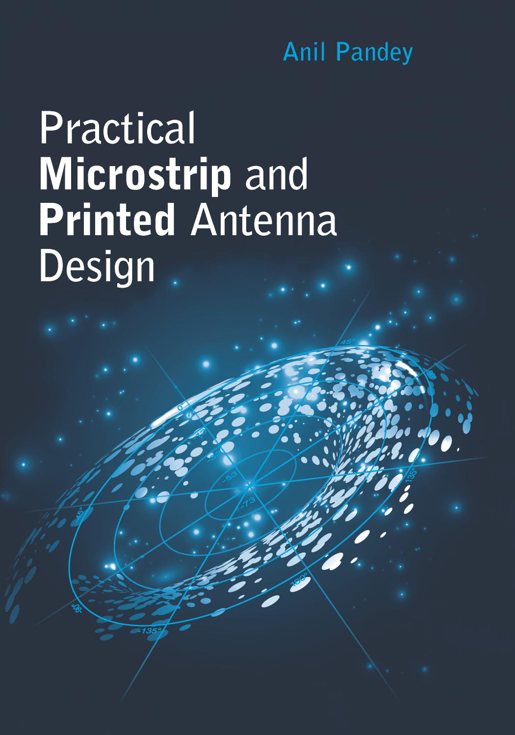 Practical Microstrip and Printed Antenna Design