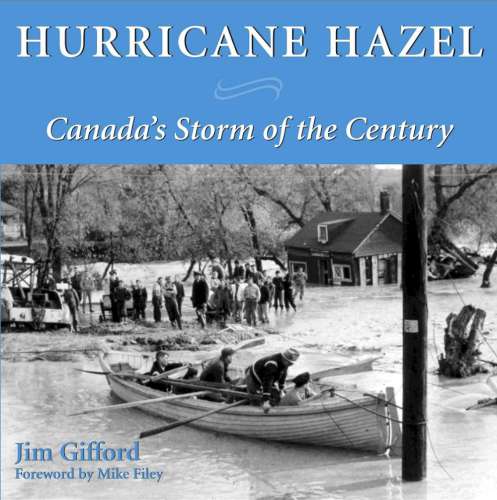 Hurricane Hazel: Canada’s Storm of the Century