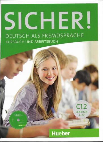 Sicher! C1.2 : Deutsch als Fremdsprache / Kurs- und Arbeitsbuch mit MP3-CD zum Arbeitsbuch, Lektion 7-12
