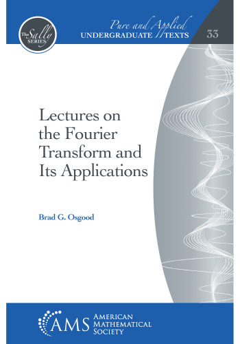 Lectures on the Fourier Transform and Its Applications