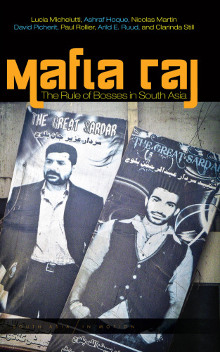 Mafia Raj: The Rule of Bosses in South Asia