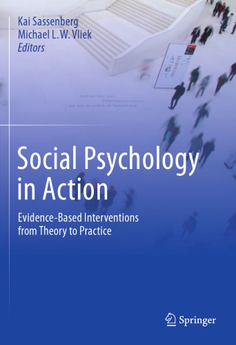 Social Psychology in Action. Evidence-Based Interventions from Theory to Practice