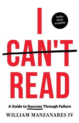 I Can’t Read: A Guide to Success Through Failure