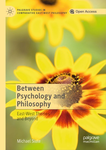 Between Psychology and Philosophy: East-West Themes and Beyond