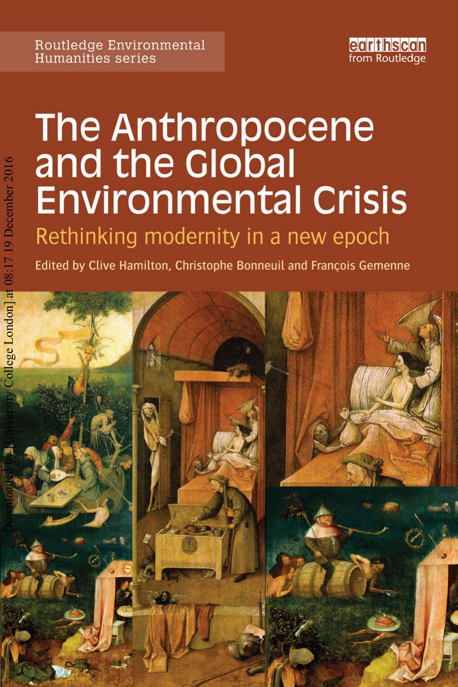 The Anthropocene and the Global Environmental Crisis: Rethinking Modernity in a New Epoch