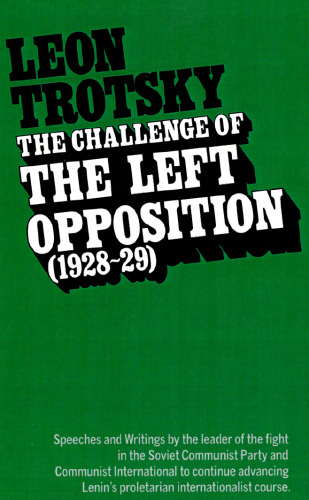 The Challenge of the left opposition 1928-29