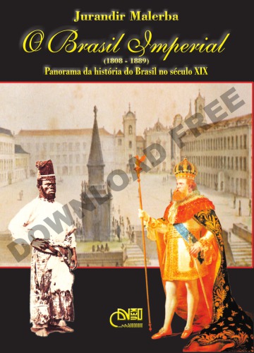 O Brasil Imperial (1808-1889)