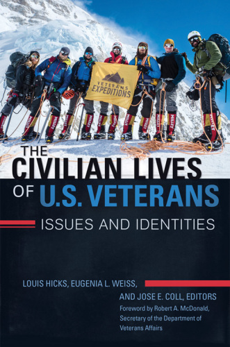 The Civilian Lives of U.S. Veterans: Issues and Identities [2 volumes]