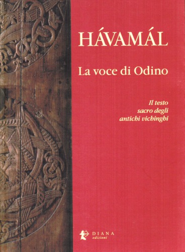 Hávamál - La voce di Odino. Il testo sacro degli antichi Vichinghi