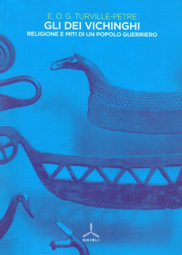 Gli dèi dei Vichinghi. Religione e miti di un popolo guerriero