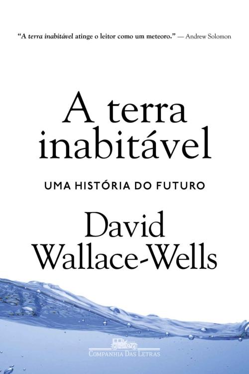 A terra inabitável: Uma história do futuro