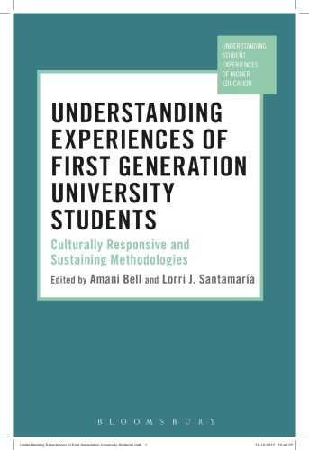 Understanding Experiences of First Generation University Students: Culturally Responsive and Sustaining Methodologies