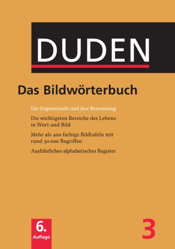 Duden Band 3: Das Bildwörterbuch - Die Gegenstände und ihre Benennung