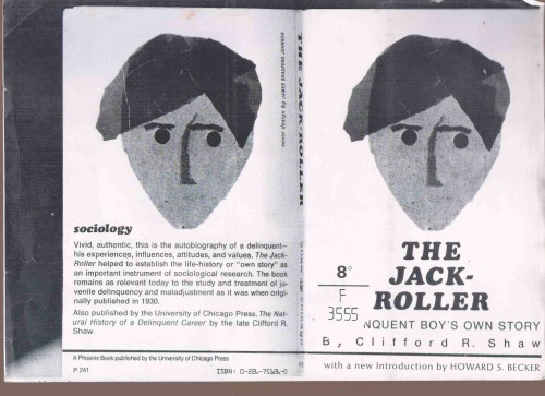 The Jack-Roller: A Delinquent Boy’s Own Story