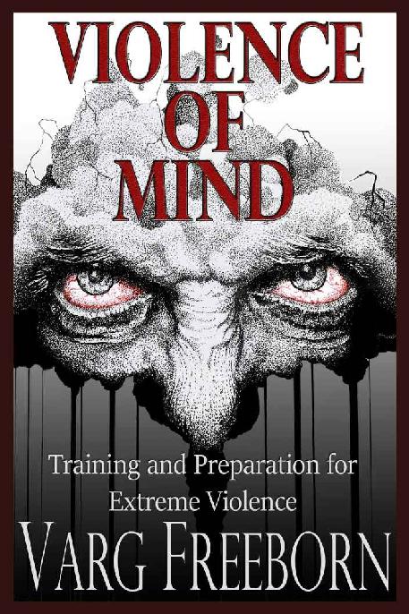Violence of Mind: Training and Preparation for Extreme Violence